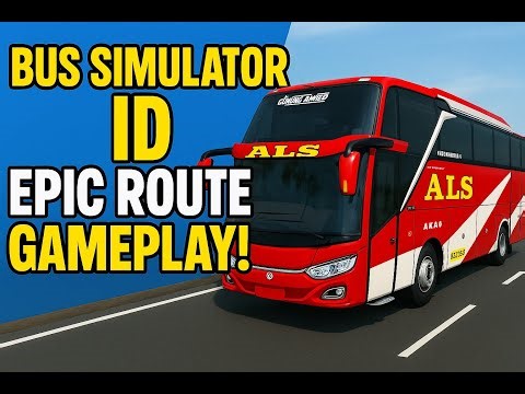 Bus Simulator ID – Epic Route Gameplay!