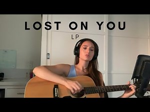 LP - Lost on You (Cover)