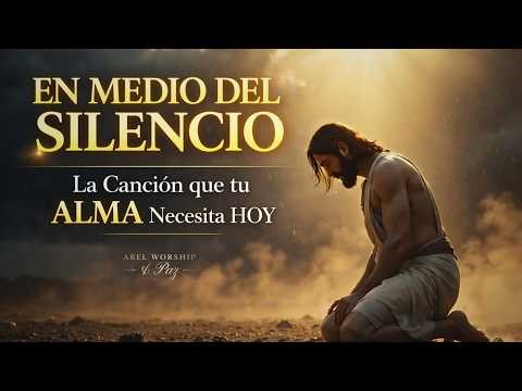 Si Sientes Que DIOS No Te Escucha… Escucha Esto 😭 | En Medio del Silencio | Worship Español