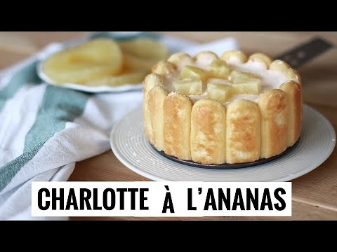 Charlotte à l'ananas (gâteau sans cuisson) | LA RECETTE DE LA SEMAINE