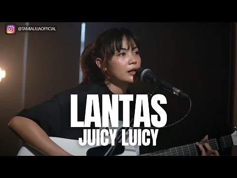 TAMI AULIA | JUICY LUICY - LANTAS