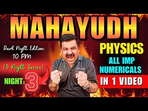💥MAHAYUDH💥ALL IMP. PYQ NUMERICALS CLASS 12 PHYSICS 2025 in One Video💪🎯NIGHT 3🛑 Arvind Academy