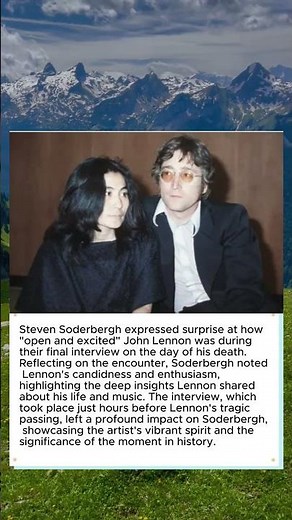 Steven Soderbergh Reflect: John Lennon's Final Interview - 'Open and Excited' Hours Before His Death