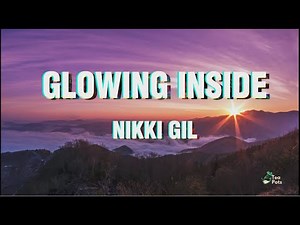 GLOWING INSIDE - NIKKI GIL Lyrics