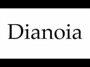 How to Pronounce Dianoia