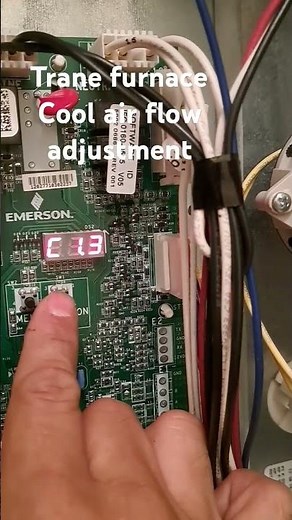 Trane furnace: blower adjustment cool operation.