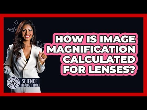 How is image magnification calculated for lenses?