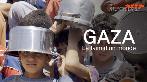Gaza : la faim d'un monde - Regarder le documentaire complet