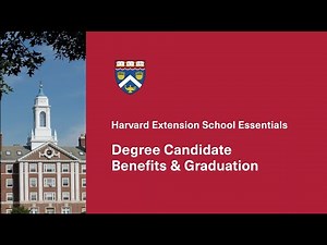 Harvard Extension School Essentials: Degree Candidate Benefits and Graduation