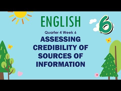 English 6|| Quarter 4 Week 6 ||Assessing Credibility of Sources of Information|| Teacher Aika