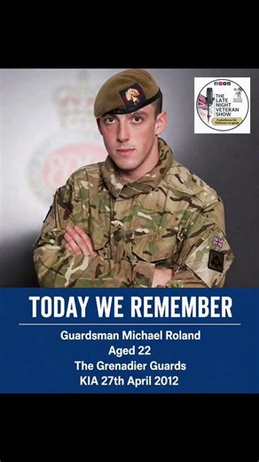 Today we remember Guardsman Michael RolandAged 22Grenadier GuardsKilled in action – 27 April 2012 💔