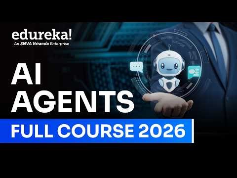 AI Agent Full Course For Beginners 2026 | AI Agents Tutorial | Agentic AI Course | Edureka Live