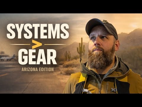 I Don’t Pack Gear — I Pack Systems || Arizona Edition