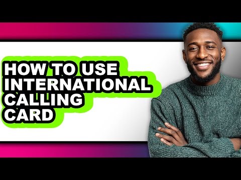 How to Use International Calling Card - Full Guide