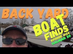Back Yard Boat Finds (Halman 20), Wind over Water, Episode 124 #barnfindsailboats #cheapsailboats