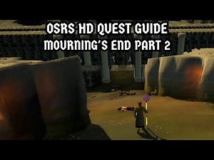 [OSRS HD Quest Guide] Mourning's End Part 2