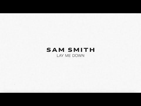 Sam Smith - Lay Me Down (Lyric Video)