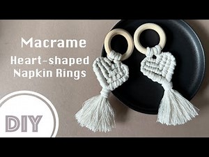 DIY Macrame Heart-shaped napkin ring Tutorial Anleitung Makramee Herzen Serviettenringe BinnBonn
