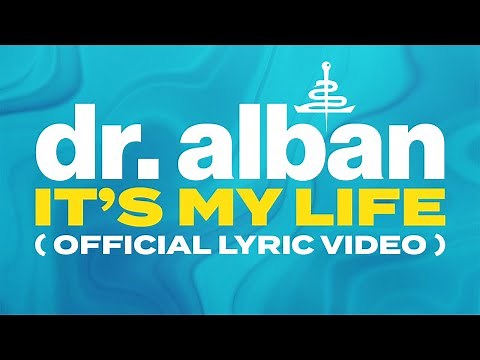 Dr. Alban - It's My Life (Official Lyric Video)