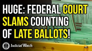 13K views · 706 reactions | HUGE: Federal Court Slams Counting of Late Ballots! | Judicial Watch | Facebook