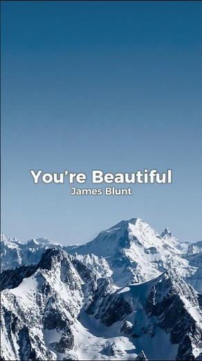 James Blunt – You’re Beautiful (Lyrics)
