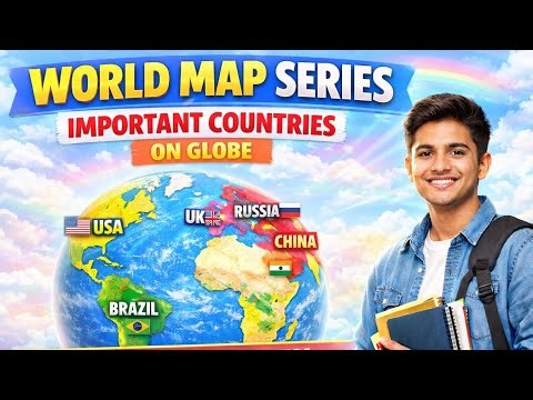 World Map Series | For class 12 Students