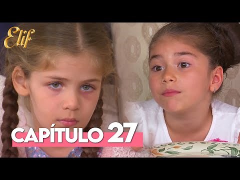 Elif Primera Temporada Capitulo 27 | Elif Capitulo 27