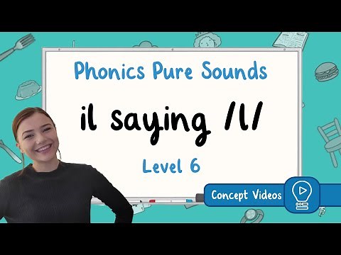 Digraph il | /l/ Sound | Phonics | Level 6 | Pure Sound