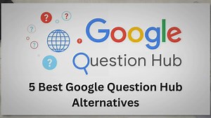 5 Best Google Question Hub Alternatives
