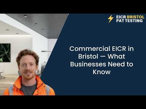 Commercial EICR Bristol What Businesses Need to Know