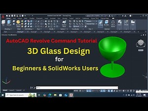 AutoCAD Revolve Command Tutorial – 3D Glass Design for Beginners & SolidWorks Users
