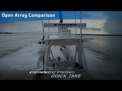 Furuno Connections Quick Take - DRS25ANXT Solid State Open Array Marine Radar vs 12kW Open Array