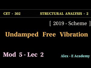 CET 302 - SA 2 | Undamped Free Vibration | Theory & Numerical's | Mod 5 - Lec 2 | S6 - 2019 Scheme