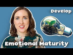 Psychologist Explains 20 Important Emotional Maturity Skills | Part 1