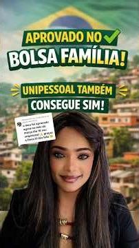 aprovado no Bolsa Família! unipessoal também consegui Sim!