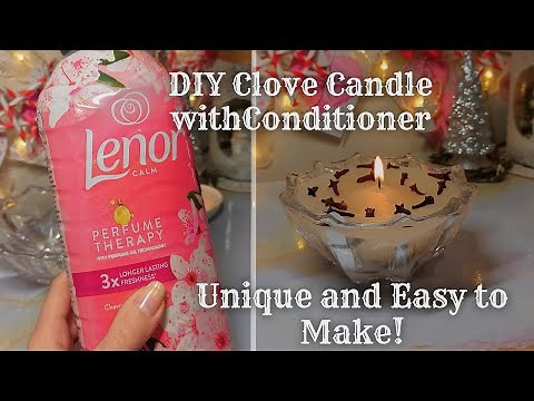 DIY Clove Candle with Conditioner – Unique and Easy to Make