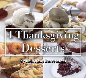Delicious for last-minute company, enjoy these 4 THANKSGIVING DESSERTS! grab the recipes >> https://reluctantentertainer.com/4-thanksgiving-desserts/ | Reluctant Entertainer