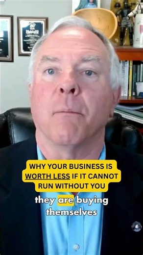 Why Your Business Is Worth Less If It Cannot Run Without You
