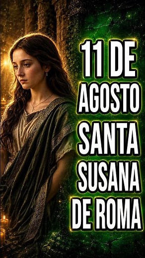 August 11 — Saint Susanna of Rome: The Virgin Who Said NO to the Emperor