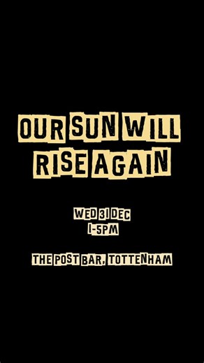 Tottenham Family Fight Back on Instagram: "OUR SUN WILL RISE AGAIN! 🌞 🎭 NEW YEAR’S EVE COMMUNITY PLAY + EXTRAVAGANZA 🎆 Come watch (and celebrate with us!) our very first COMMUNITY PLAY ❄️made by and for the community. 🗓 Wed 31 Dec | 1–4pm 📍 The Post Bar, 316 High Rd, Tottenham 💛 FREE • ALL AGES • EVERYONE WELCOME A performance, party + procession: sparkles, joy, and community strength as we ring in the new year together ✨ ✨ You can still join the play! We’re gathering for FREE, all-ages wo