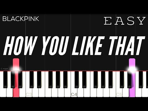 BLACKPINK - How You Like That | EASY Piano Tutorial