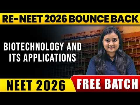 Biotechnology and its Applications in ONE SHOT | Concepts & PYQs | NEET 2026 #neet2026