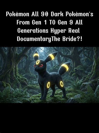 Pokemon All 90 Dark Pokemon From Gen 1 To 9 All Generations Hyper Real Documentary #pokemontiktok #reallifepokemon #wildlife #natgeo #pokemonfan
