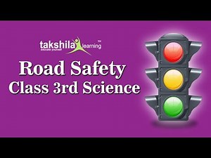 Class 3 Science | CBSE | Road Safety | NCERT | CBSE Syllabus | Animated Video