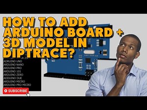 How to Add Arduino Board and Arduino 3D model in Diptrace? [tagalog]
