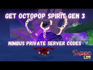 Nimbus Private Server Codes for Octopop Spirit Gen 3 ( 2025 ) | shindo life rellgames