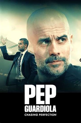 Pep Guardiola: Chasing Perfection - Movie