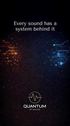 Every Sound Has a System Behind It