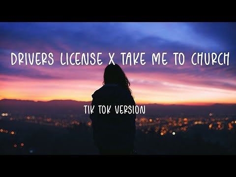 drivers license x take me to church (Lyrics) 🎵 tik tok version
