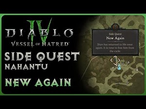 Diablo IV: Vessel of Hatred - Side Quest: New Again (Nahantu)